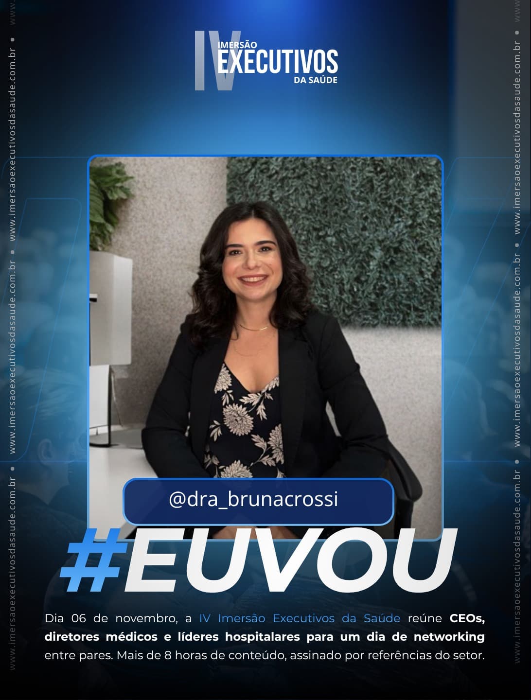 @dra_brunacrossi confirmou presença na Imersão Executivos da Saúde
